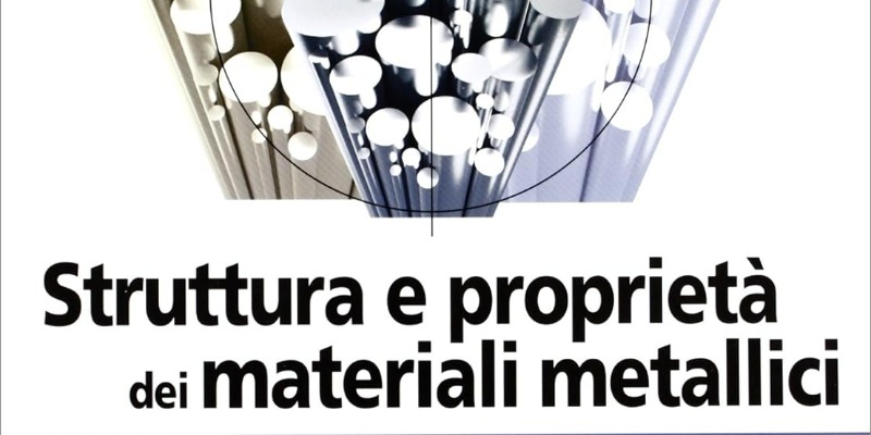 rMIX: Il Portale del Riciclo nell'Economia Circolare - Structure and properties of metallic materials