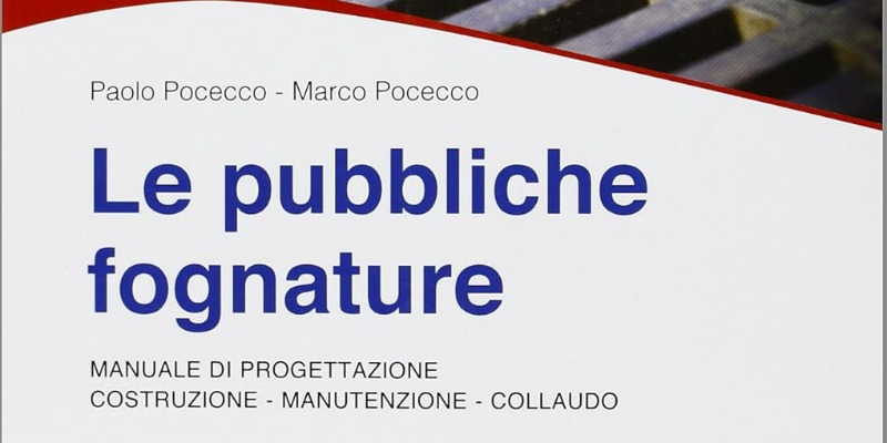 rMIX: Il Portale del Riciclo nell'Economia Circolare - Le pubbliche fognature. Manuale di progettazione, costruzione, manutenzione, collaudo. #pubblicità