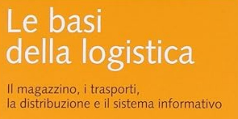 rMIX: Il Portale del Riciclo nell'Economia Circolare - Acquista il libro: Le basi della logistica. Il magazzino, i trasporti, la distribuzione e il sistema informativo. #ads