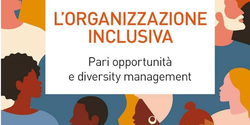rMIX: Il Portale del Riciclo nell'Economia Circolare - L'organizzazione inclusiva. Pari opportunità e diversity management. #ads
