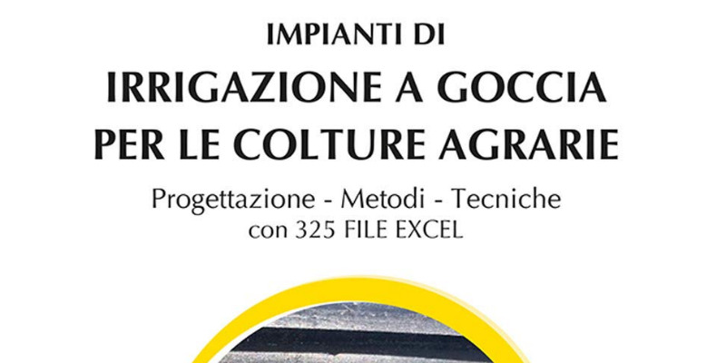 rMIX: Il Portale del Riciclo nell'Economia Circolare - Impianti di irrigazione a goccia per le colture agrarie. Progettazione, metodi, tecniche