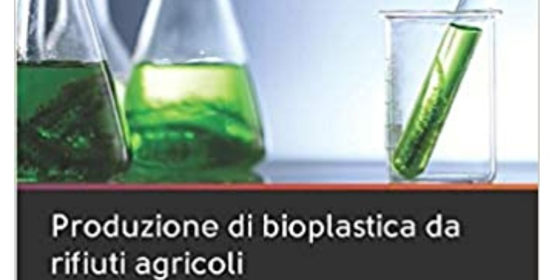 R&R: Plastica, Bioplastica e Bioplastica Green: un Libro per Capire