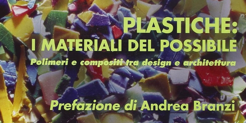 rMIX: Il Portale del Riciclo nell'Economia Circolare - Plastiche: i materiali del possibile. Polimeri e composti tra design e architettura. #pubblicità