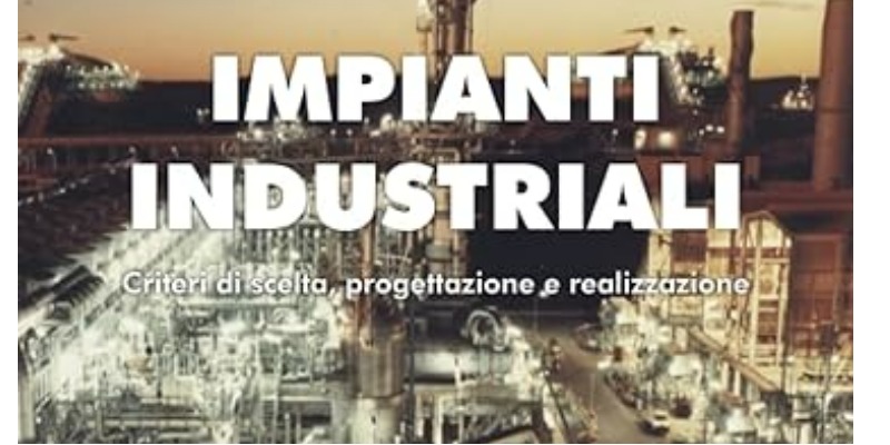 rMIX: Il Portale del Riciclo nell'Economia Circolare - Buy the book: Industrial plants. Selection, design and construction criteria. #ads
