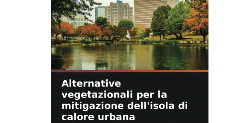 rMIX: Il Portale del Riciclo nell'Economia Circolare - Alternative vegetazionali per la mitigazione dell'isola di calore urbana. #pubblicità