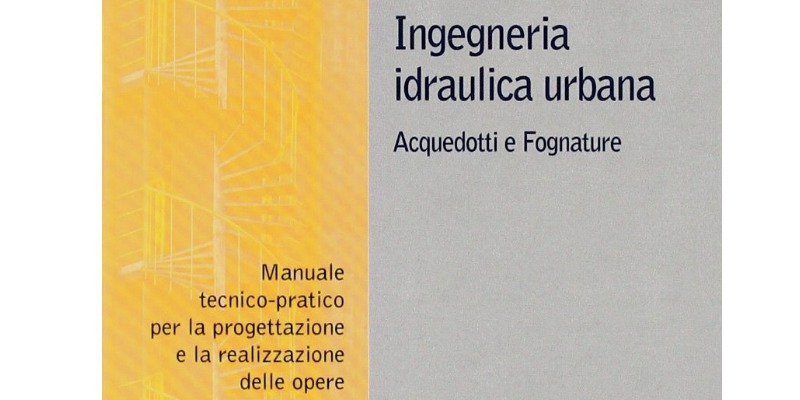 rMIX: Il Portale del Riciclo nell'Economia Circolare - Ingegneria idraulica urbana. Acquedotti e fognature. Manuale-tecnico pratico per la progettazione e la realizzazione delle opere. #pubblicità