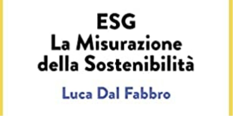 ESG: Come si Misura la Sostenibilità delle Imprese