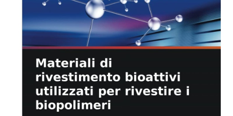 rMIX: Il Portale del Riciclo nell'Economia Circolare - Compre el libro: Materiales de recubrimiento bioactivos utilizados para recubrir biopolímeros. #publicidad