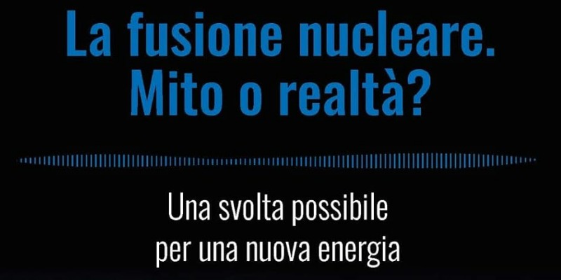 rMIX: Il Portale del Riciclo nell'Economia Circolare - Fusione nucleare. Mito o realtà? Una svolta possibile per una nuova energia. #ads