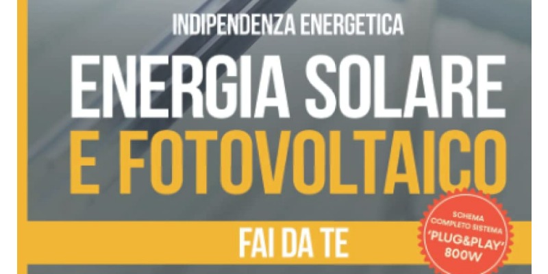 rMIX: Il Portale del Riciclo nell'Economia Circolare - Energia Solare e Fotovoltaico: Come Progettare e Installare il Proprio Sistema Solare e Fotovoltaico. pubblicità
