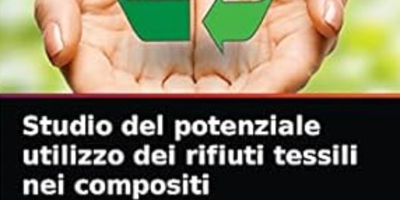 rMIX: Il Portale del Riciclo nell'Economia Circolare - Etude de l'utilisation potentielle des déchets textiles dans les composites.