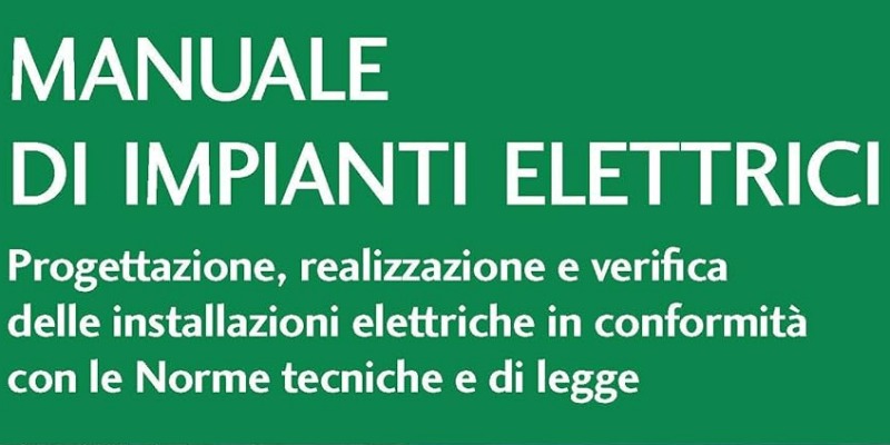 rMIX: Il Portale del Riciclo nell'Economia Circolare - Electrical systems manual. Design, construction and verification of electrical installations in compliance with technical and legal standards
